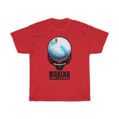 UNISEX MOVING LOCAL TO GLOBAL TEE